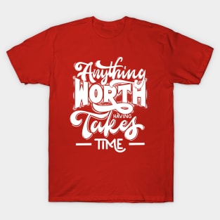 Worth Waiting T-Shirt